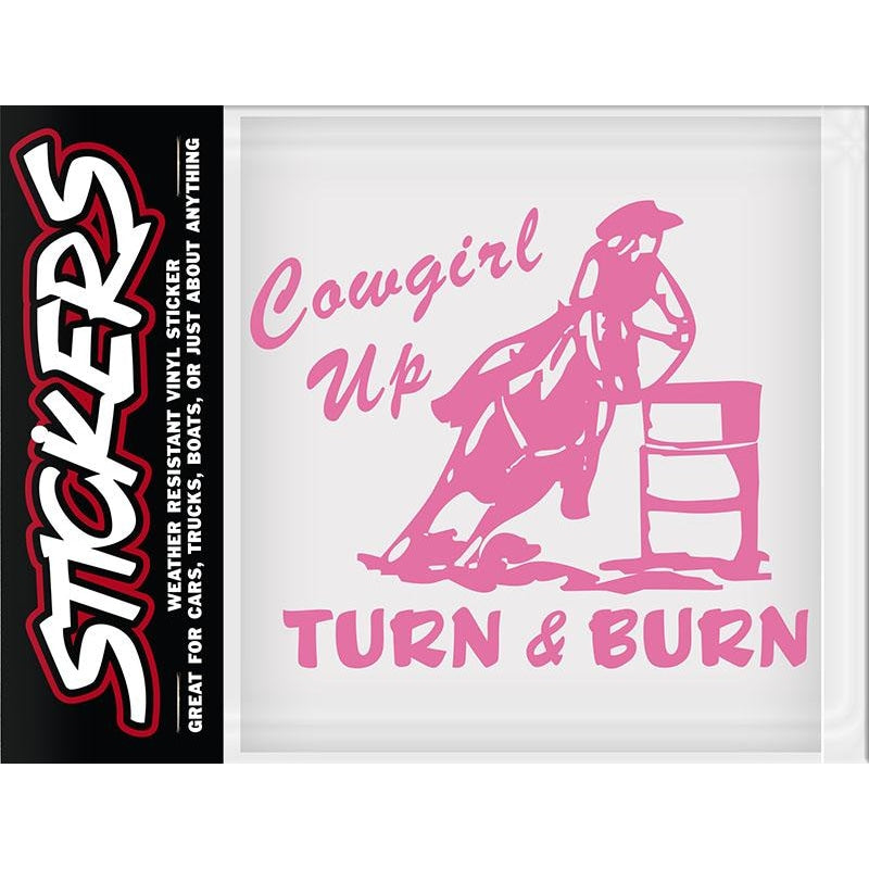 Cowgirl Up - Turn & Burn Sticker Made In Usa -5-1/2 X 5 - Lifestyle